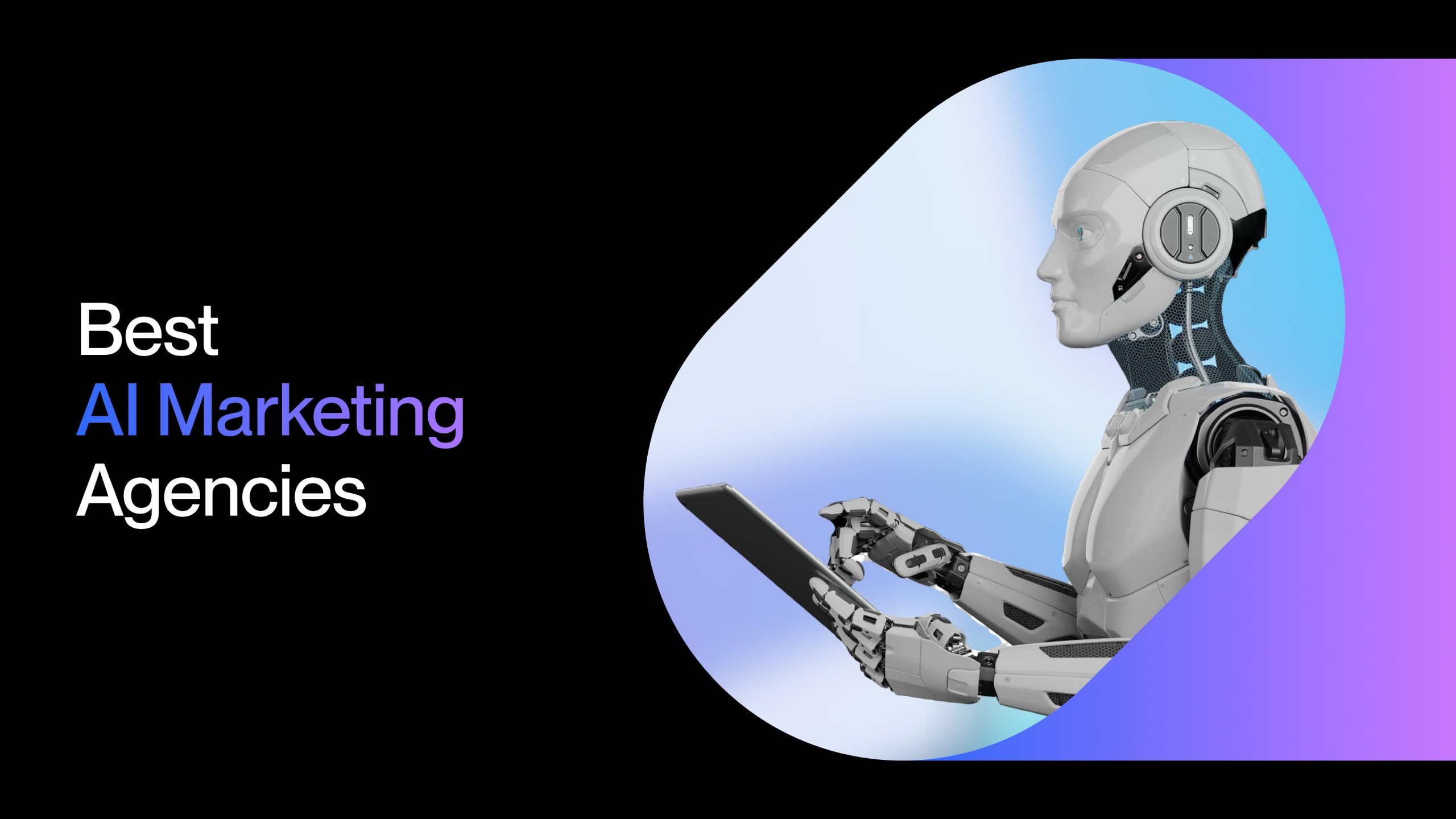 7 Best AI Marketing Agencies for Innovative Digital Campaigns in 2025