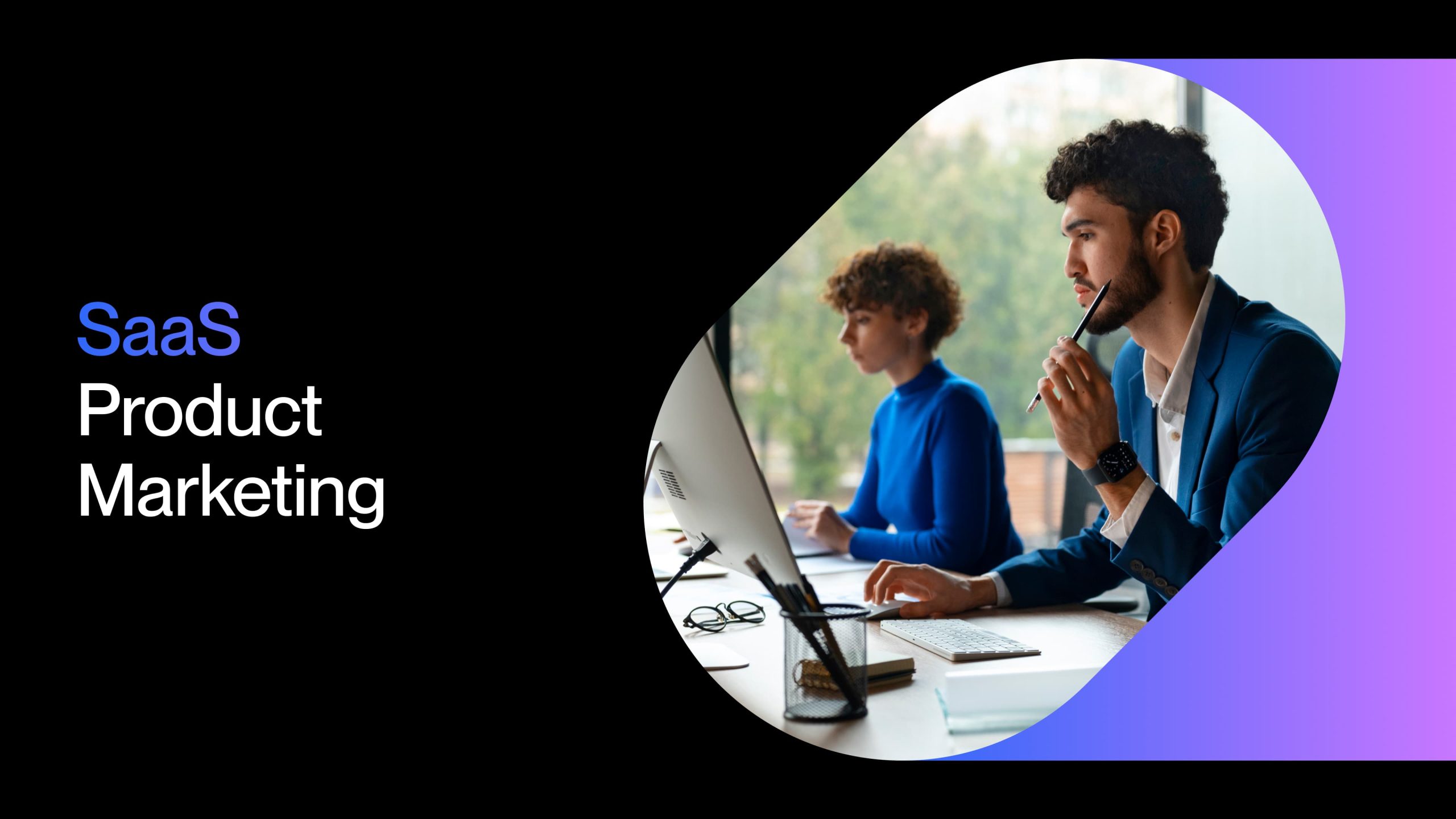 SaaS Product Marketing: 11 Best Strategies That Actually Work