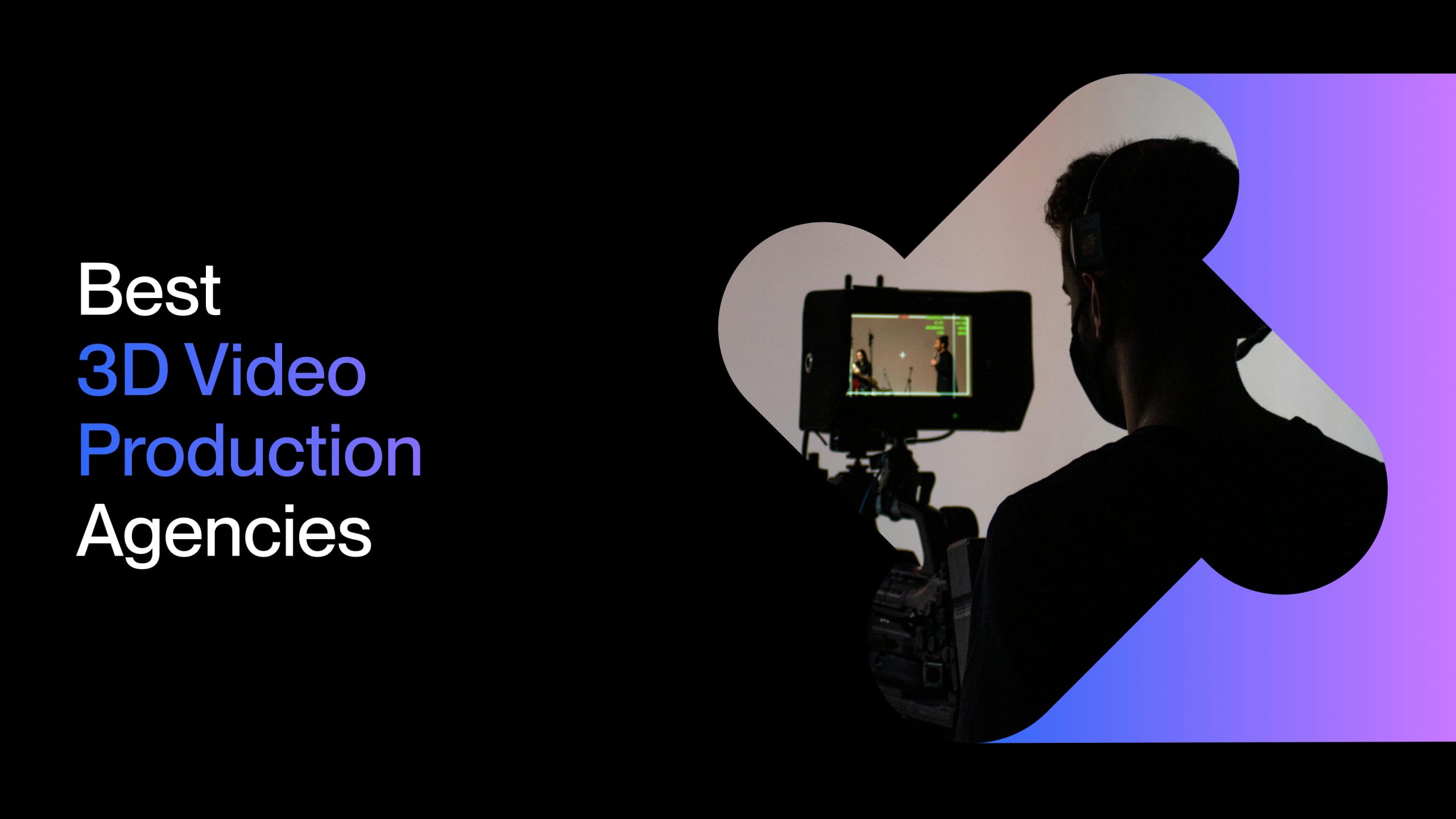 8 Best 3D Video Agencies for Animated Video Production in 2025