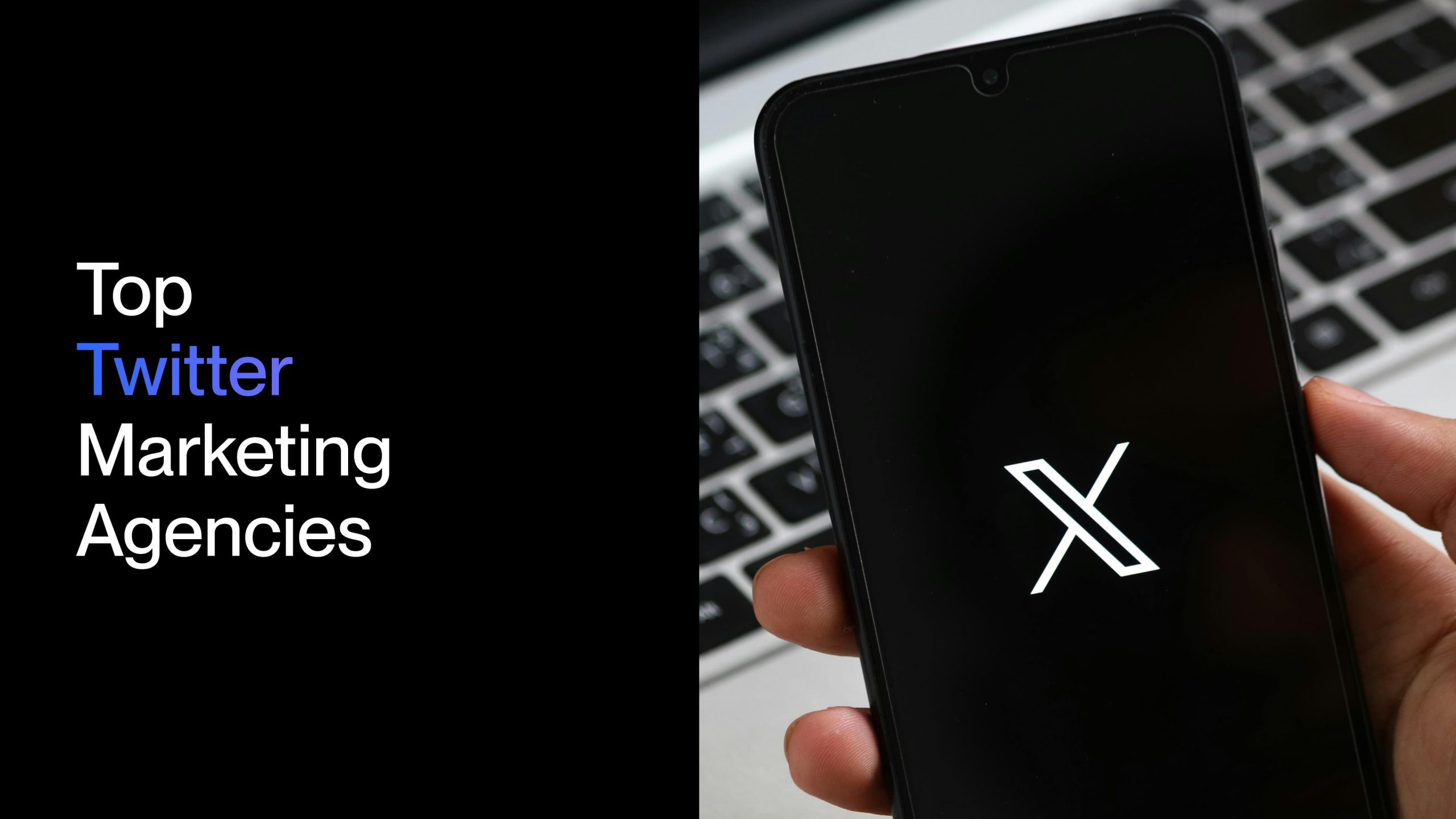 Top 10 Twitter (X) Marketing Agencies in 2025