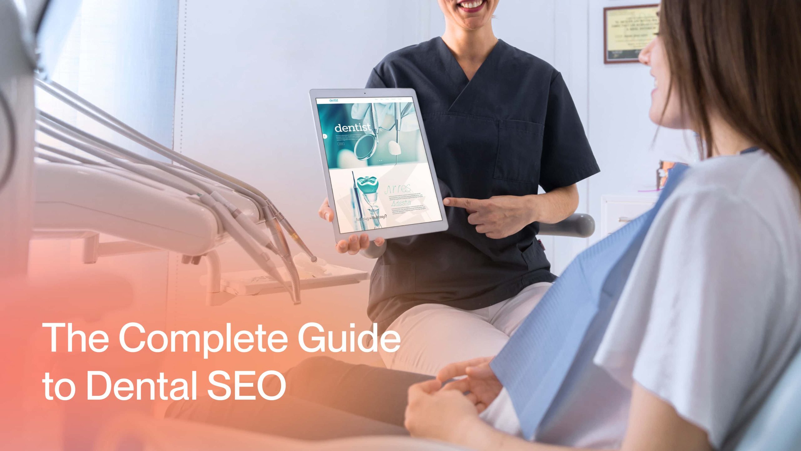 SEO for Dentists: The Ultimate Guide to Dental SEO
