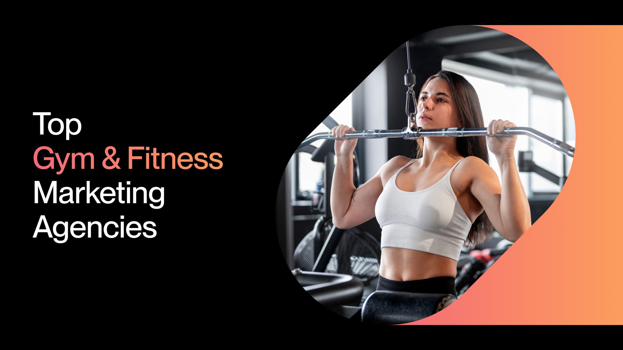 Top 10 Fitness Marketing Agencies for Gyms, Studios and Trainers