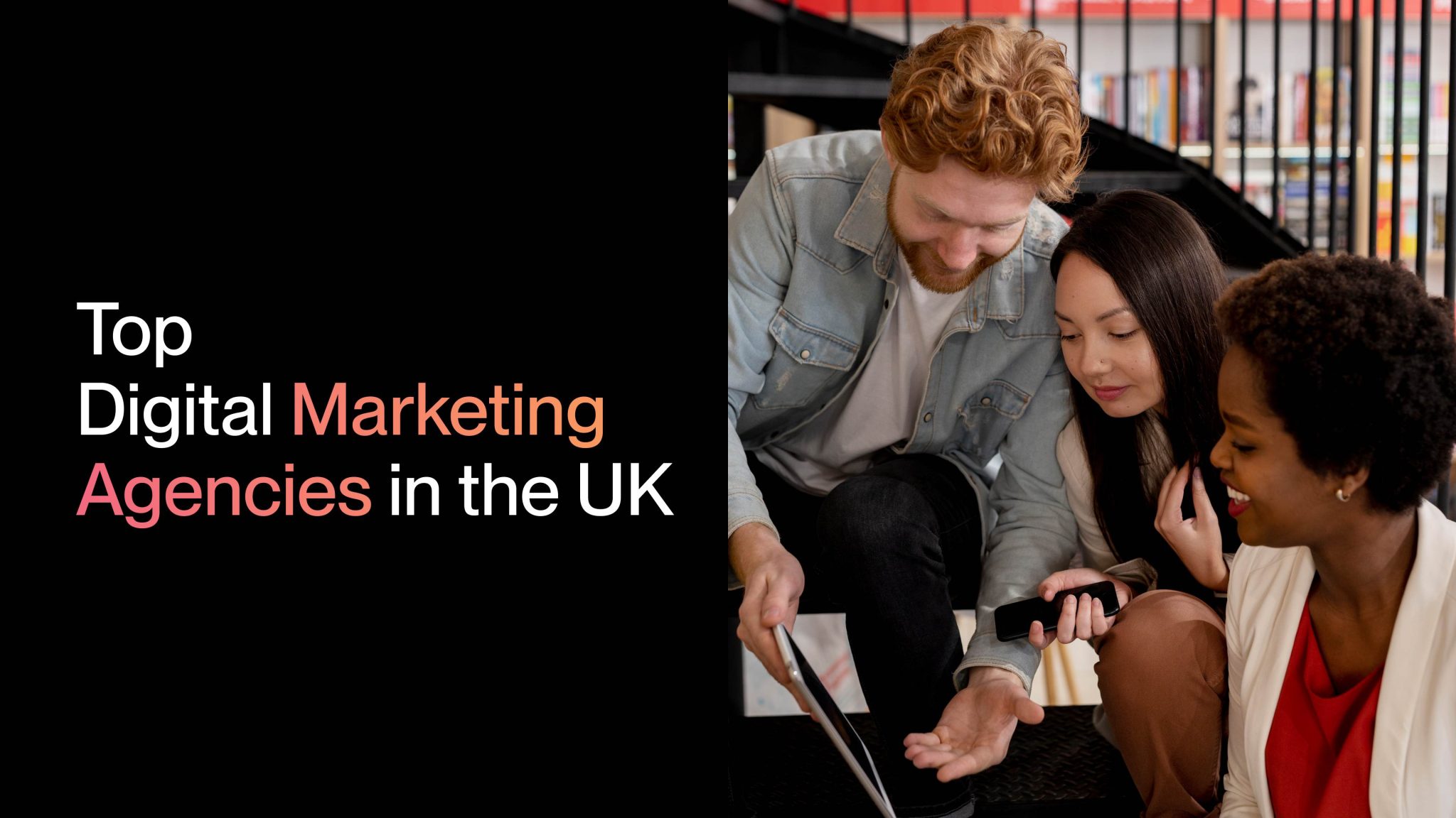 15 Best Digital Marketing Agencies in the UK for 2025