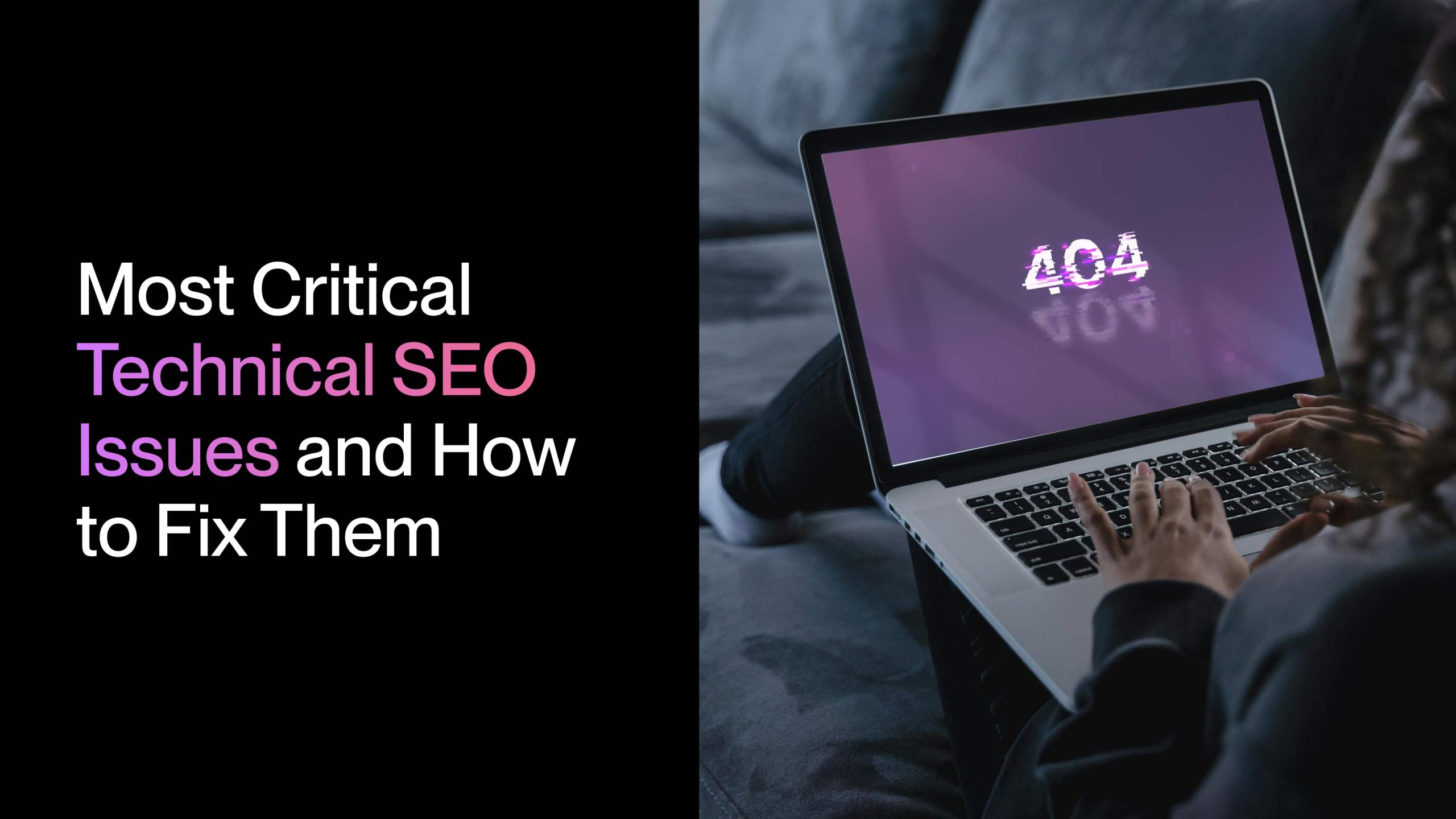 10 Most Critical Technical SEO Issues and How to Fix Them