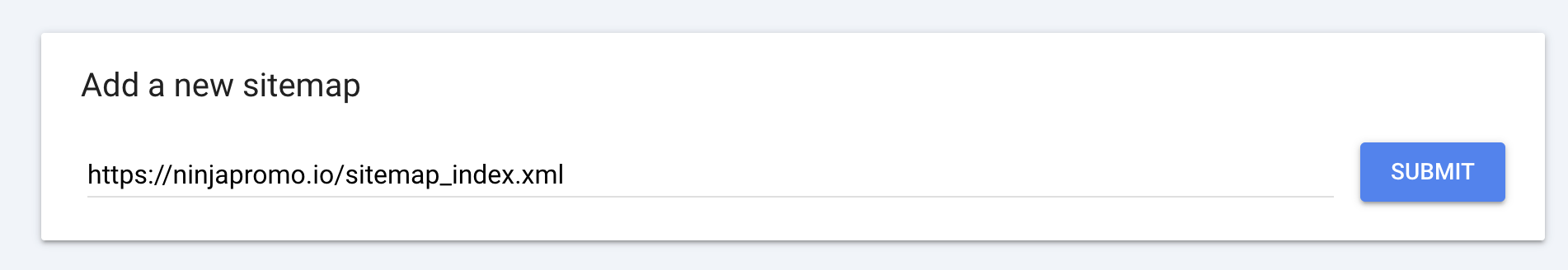 Google Search Console "Add a new sitemap" form with the URL https://ninjapromo.io/sitemap_index.xml entered in the input field and a Submit button.